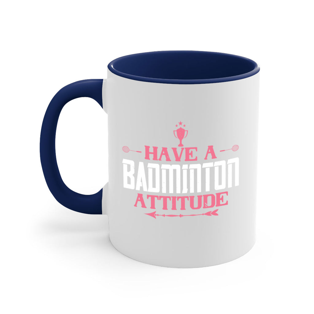 Have a BADminton attitude 2229#- badminton-Mug / Coffee Cup
