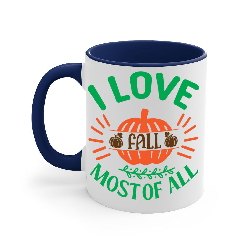 I Love Fall Most Of All 336#- fall-Mug / Coffee Cup