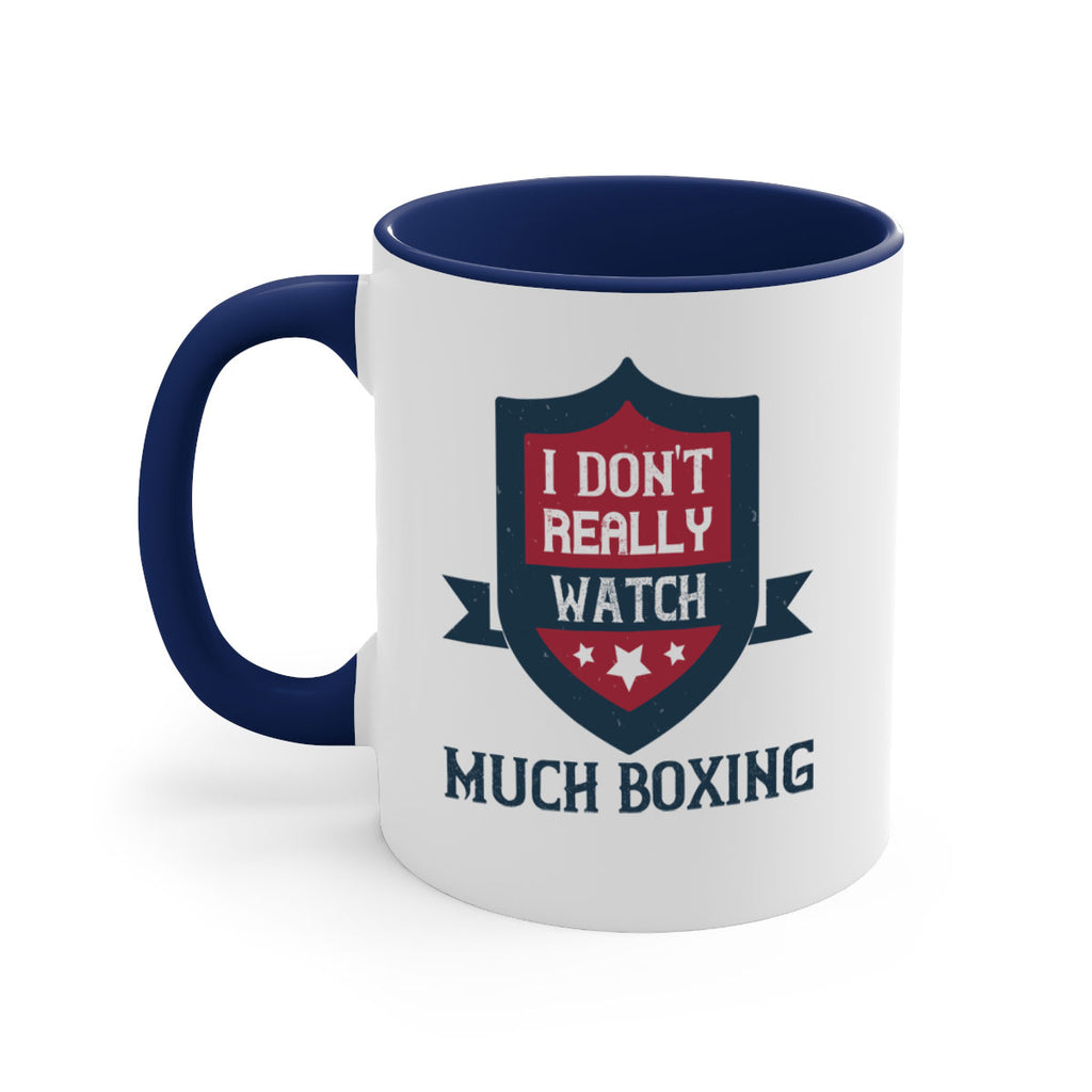 I dont really watch much boxing 2256#- boxing-Mug / Coffee Cup