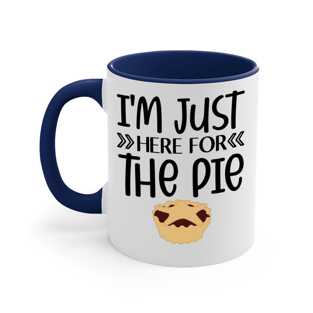 I m Just Here For The Pie 339#- fall-Mug / Coffee Cup