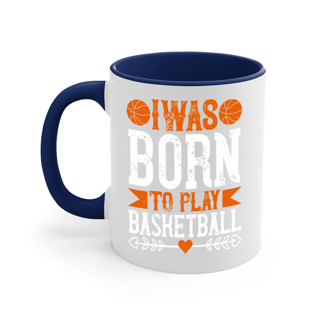 I was born to play basketball 2214#- basketball-Mug / Coffee Cup