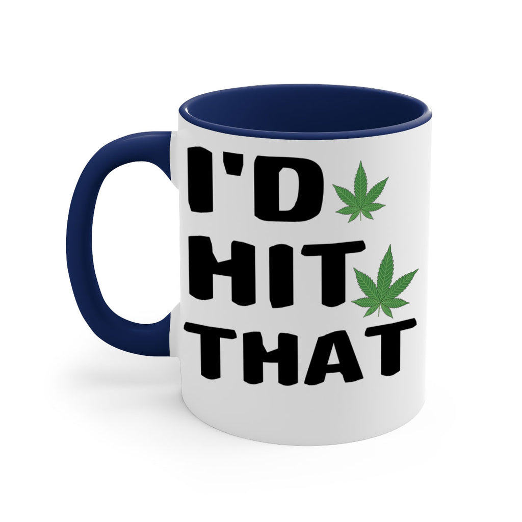 Id hit that cannabis 141#- marijuana-Mug / Coffee Cup