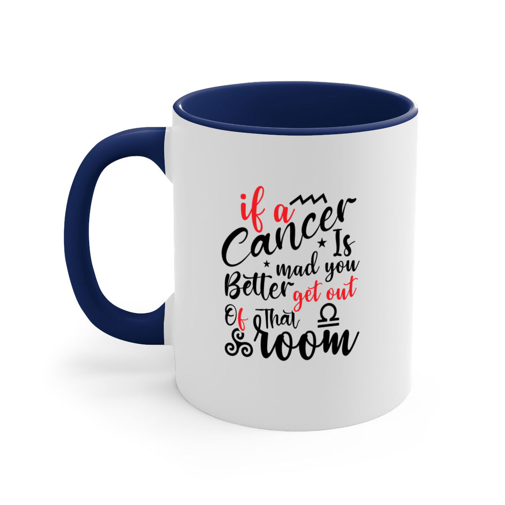 If A Cancer Is Mad You Better Get Out Of That Room 250#- zodiac-Mug / Coffee Cup