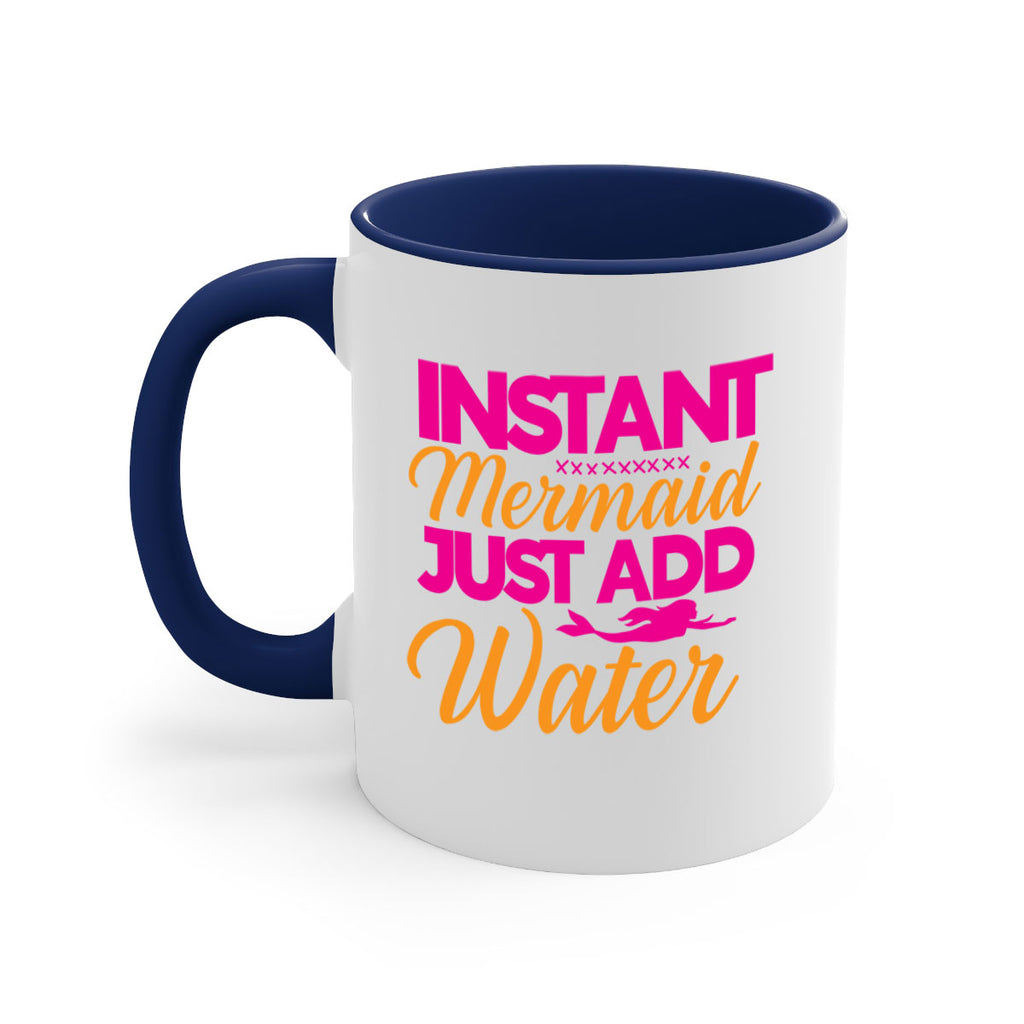 Instant Mermaid Just Add Water 267#- mermaid-Mug / Coffee Cup