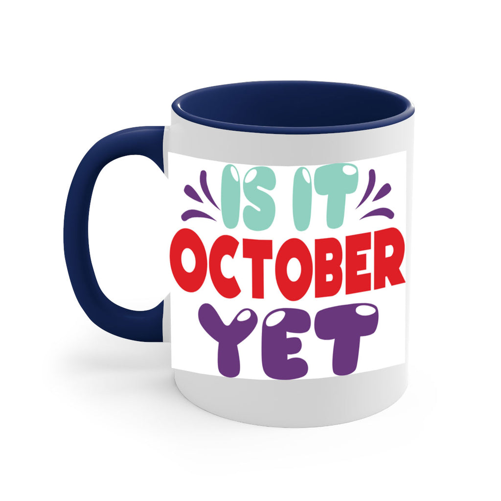 IsItOctoberYet 358#- fall-Mug / Coffee Cup