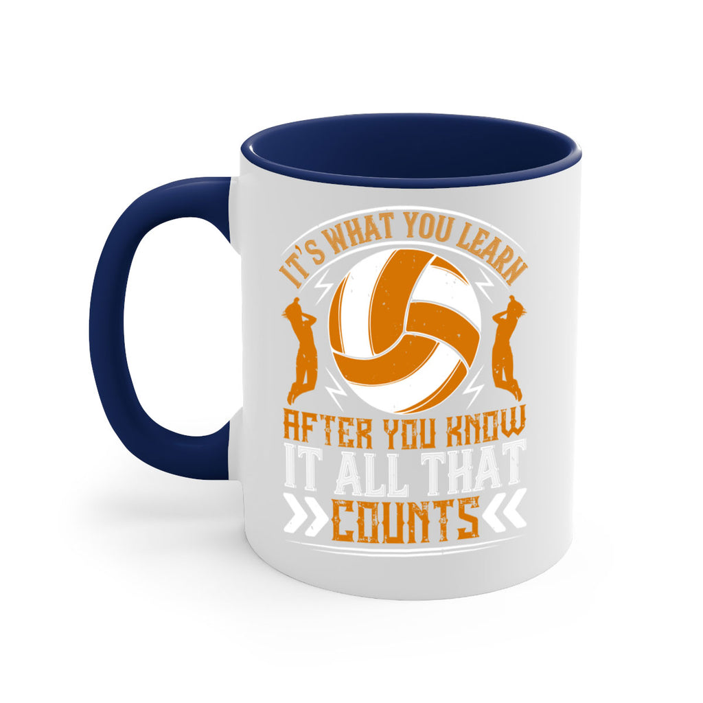 It’s what you learn after you know it all that counts Style 970#- volleyball-Mug / Coffee Cup