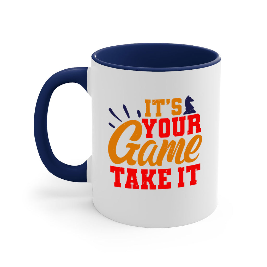 It’s your game Take it 29#- chess-Mug / Coffee Cup