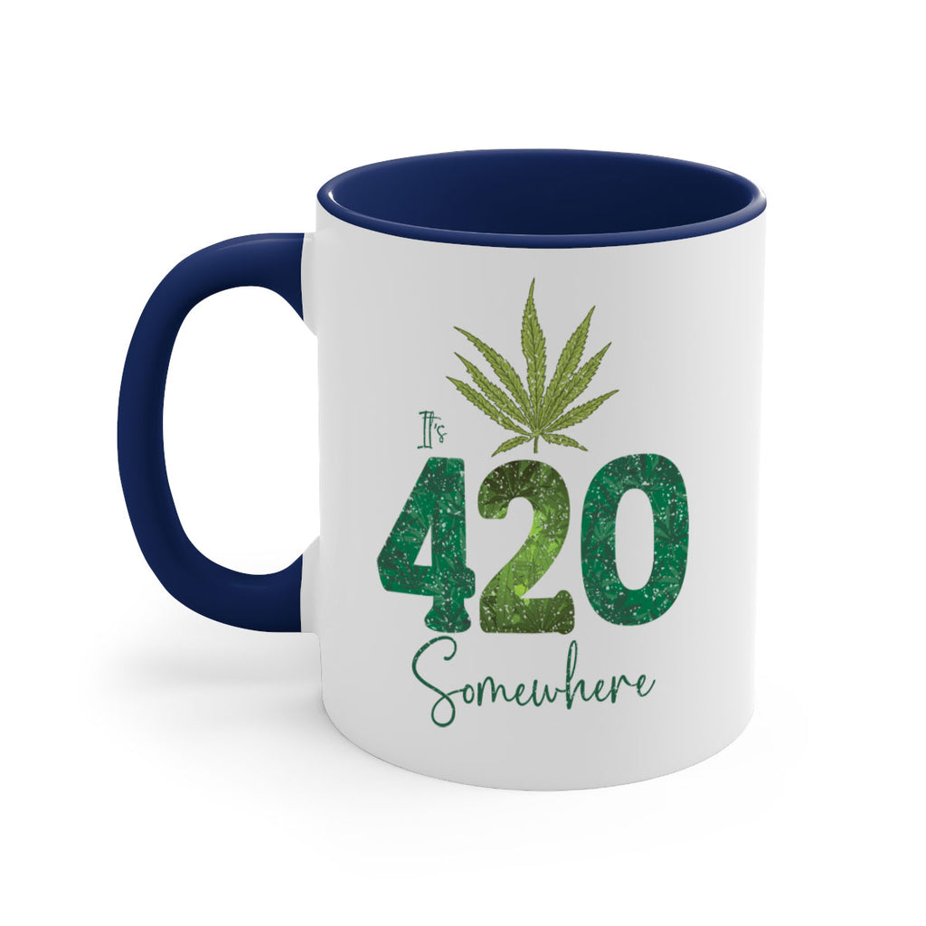 Its 420 Somewhere Sublimation 159#- marijuana-Mug / Coffee Cup