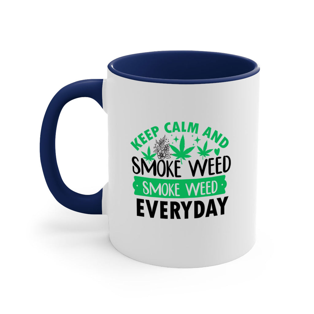 Keep Calm And Smoke Weed EveryDay 171#- marijuana-Mug / Coffee Cup