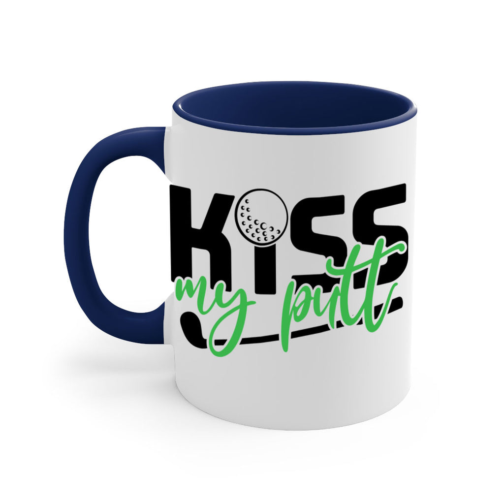 Kiss my putt 955#- golf-Mug / Coffee Cup