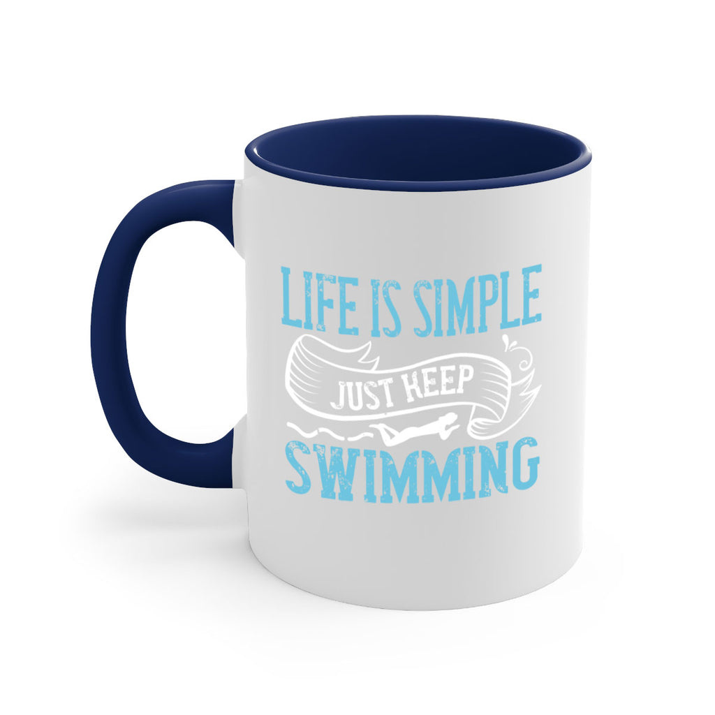 LIFE IS SIMPLE JUST KEEP SWIMMING 895#- swimming-Mug / Coffee Cup