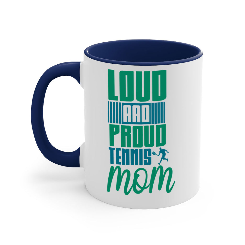 Loud and Proud Tennis Mom 759#- tennis-Mug / Coffee Cup