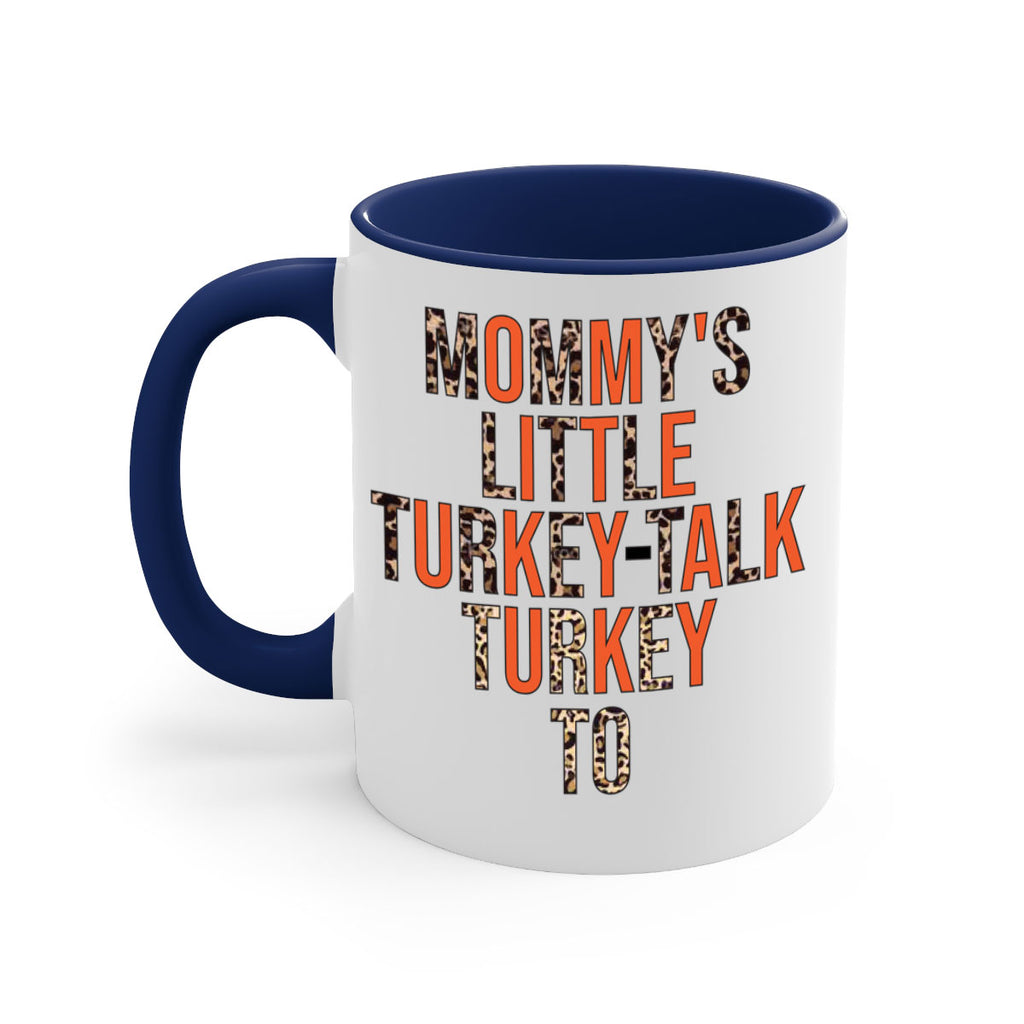 Mommys little turkeytalk turkey to 429#- fall-Mug / Coffee Cup