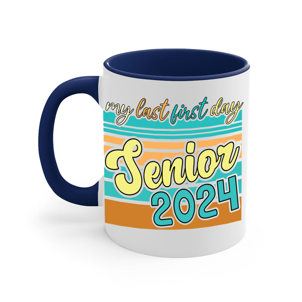 My last first day senior 2024 7#- 12th grade-Mug / Coffee Cup