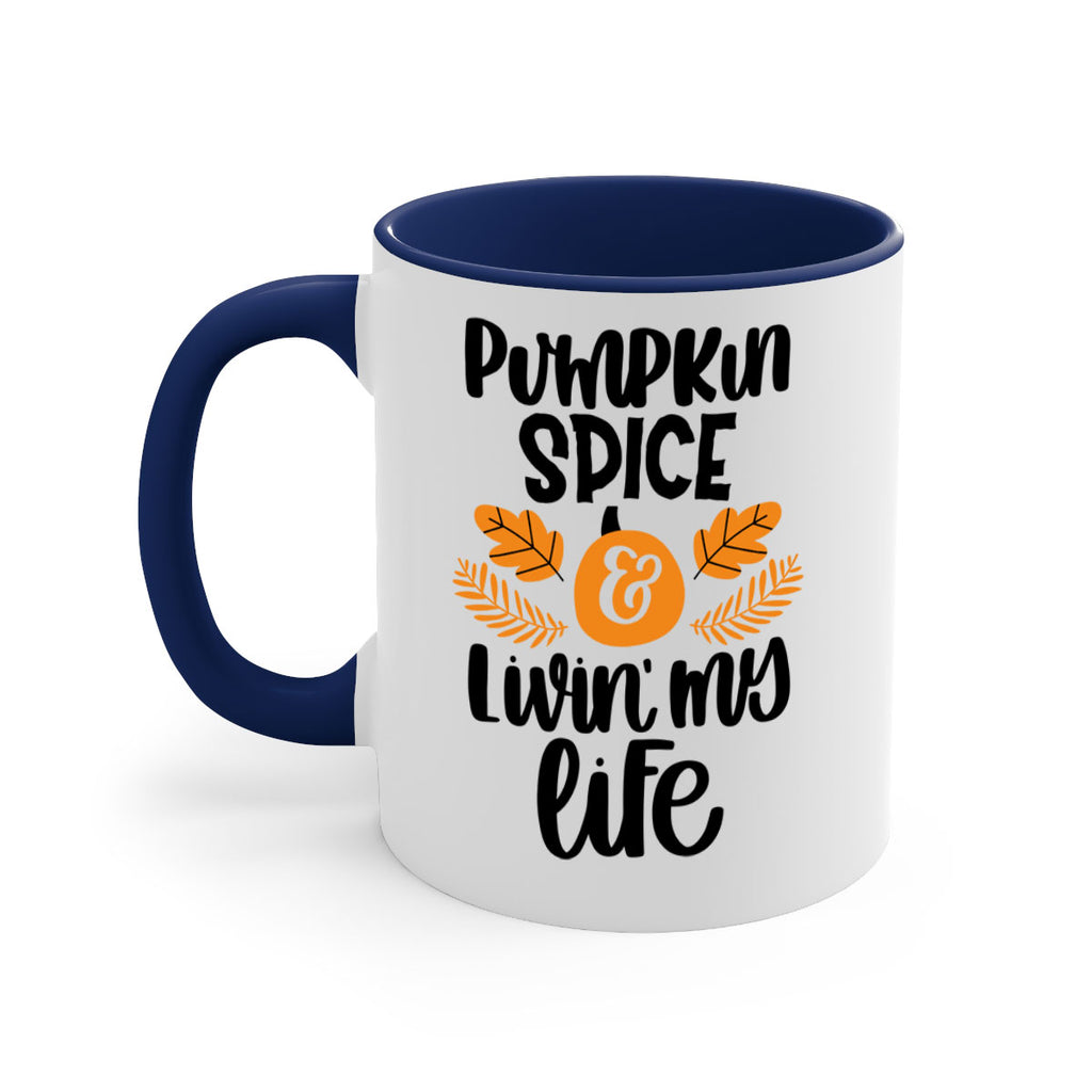 Pumpkin Spice and Livin My Life 505#- fall-Mug / Coffee Cup