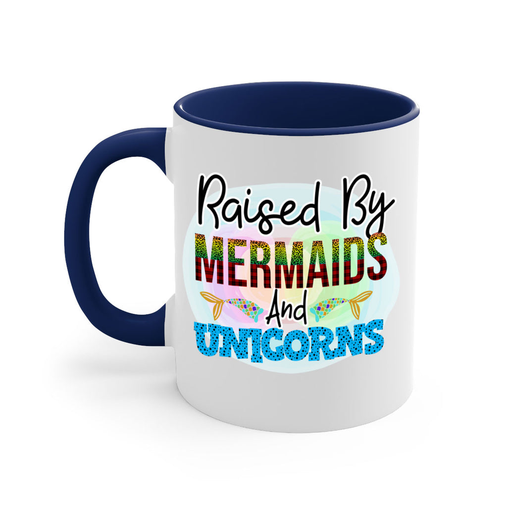 Raised By Mermaids And Unicorns 548#- mermaid-Mug / Coffee Cup