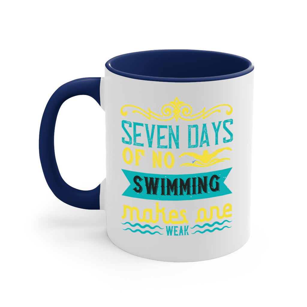 Seven days of no swiming 546#- swimming-Mug / Coffee Cup