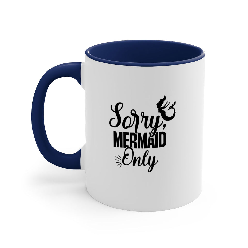 Sorry Mermaid Only 607#- mermaid-Mug / Coffee Cup