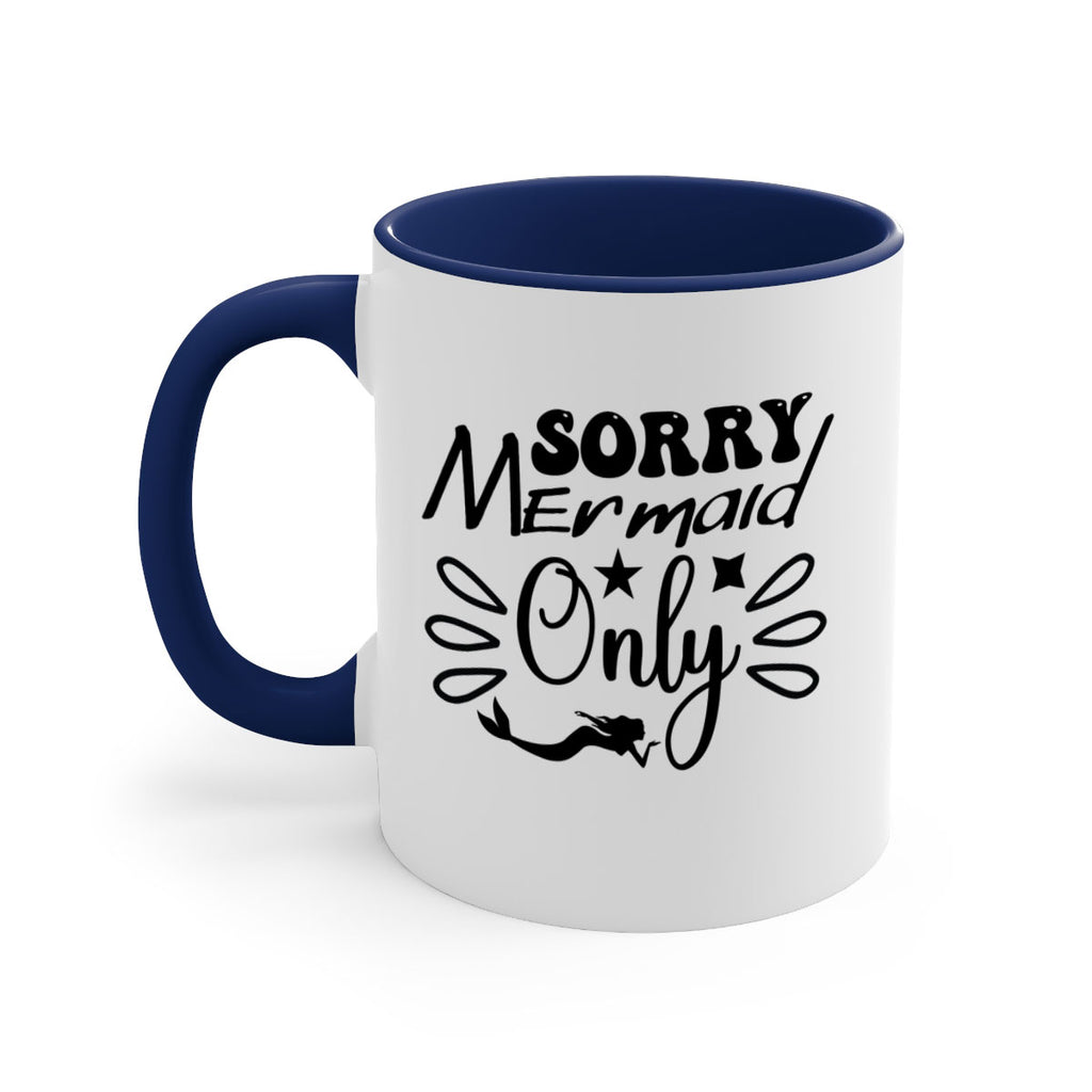 Sorry mermaid only 613#- mermaid-Mug / Coffee Cup