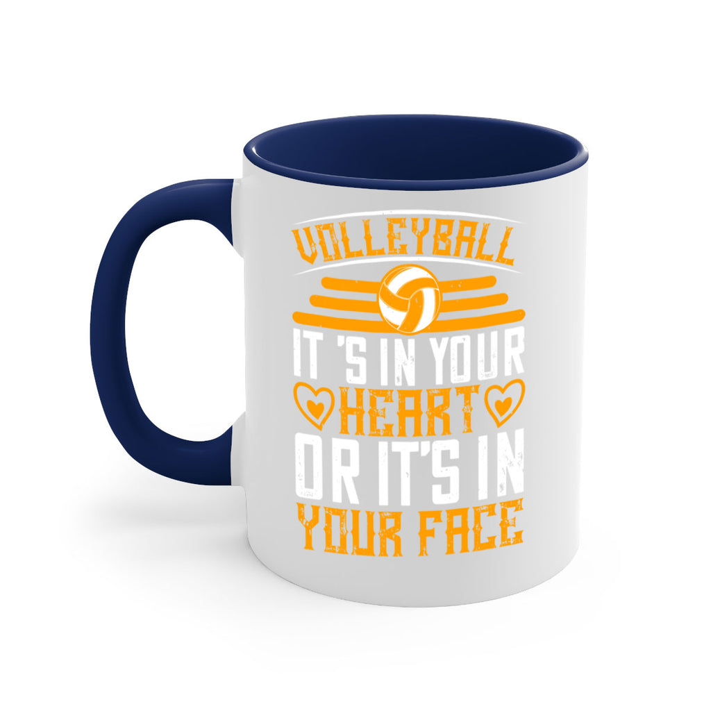 Volleyball it’s in your heart or it’s in your face Style 117#- volleyball-Mug / Coffee Cup
