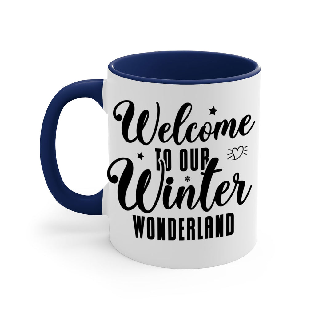 Welcome To Our Winter Wonderland470#- winter-Mug / Coffee Cup