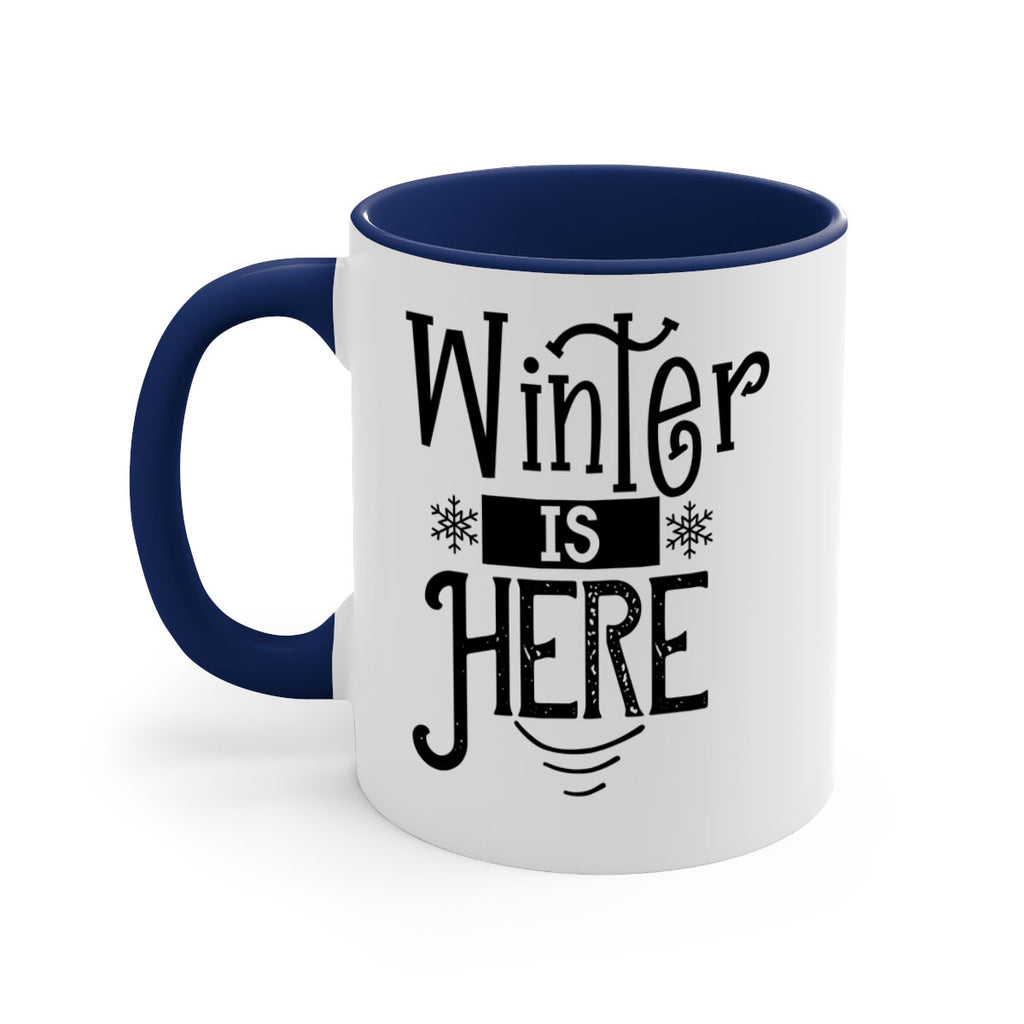 Winter is Here 502#- winter-Mug / Coffee Cup