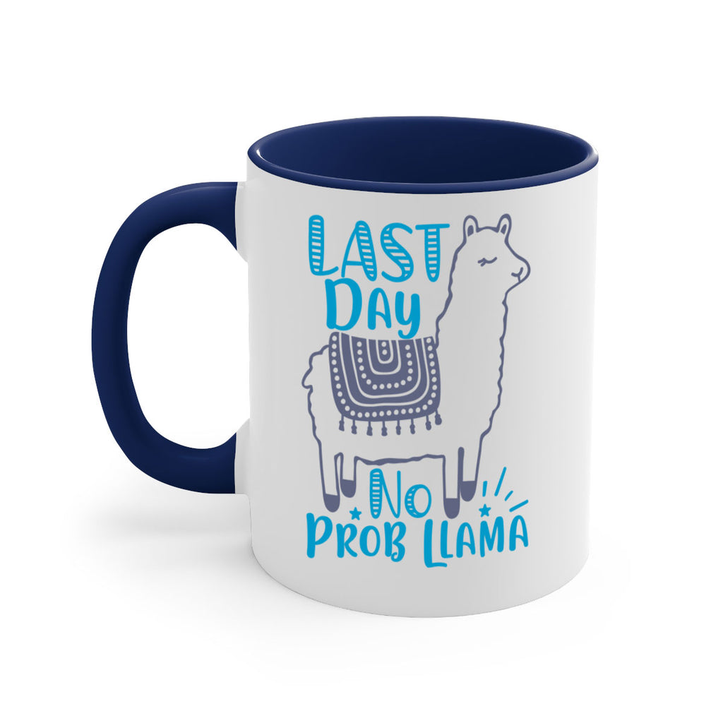 last day no prob llama 3#- last day of school-Mug / Coffee Cup