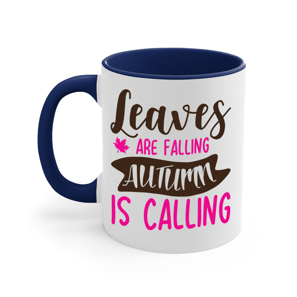 leaves are falling autumn is calling 389#- fall-Mug / Coffee Cup
