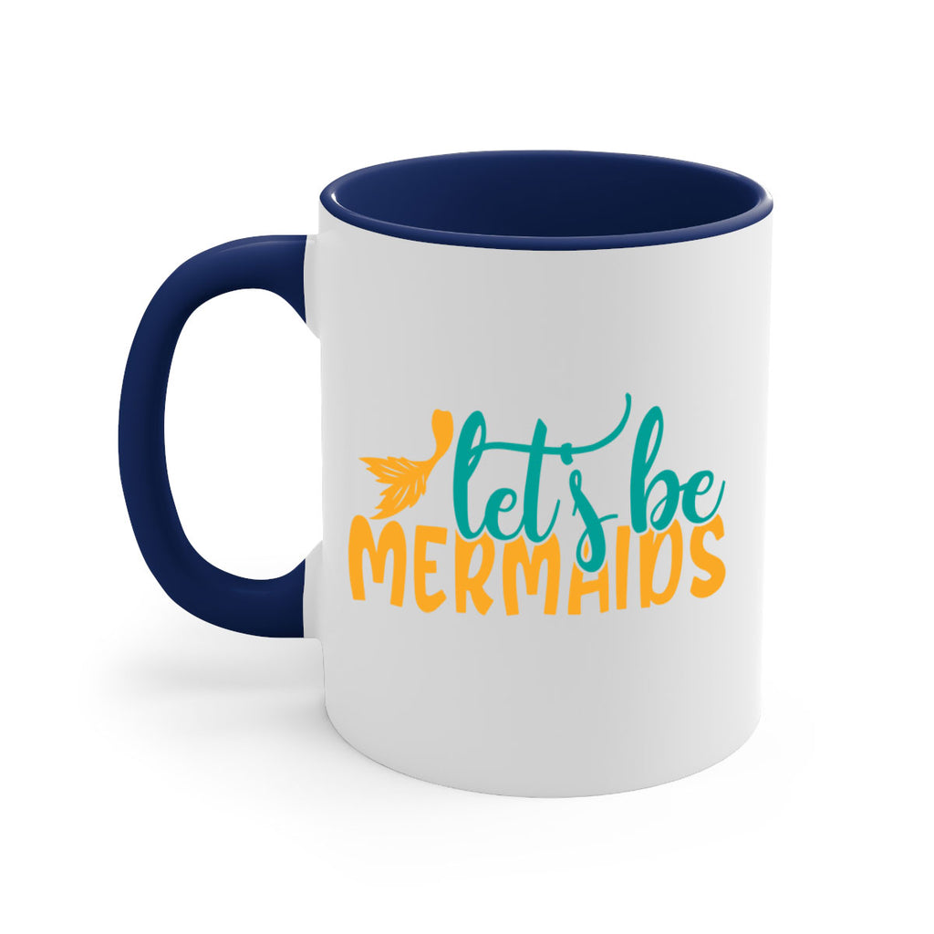 lets be mermaids Style 94#- Summer-Mug / Coffee Cup