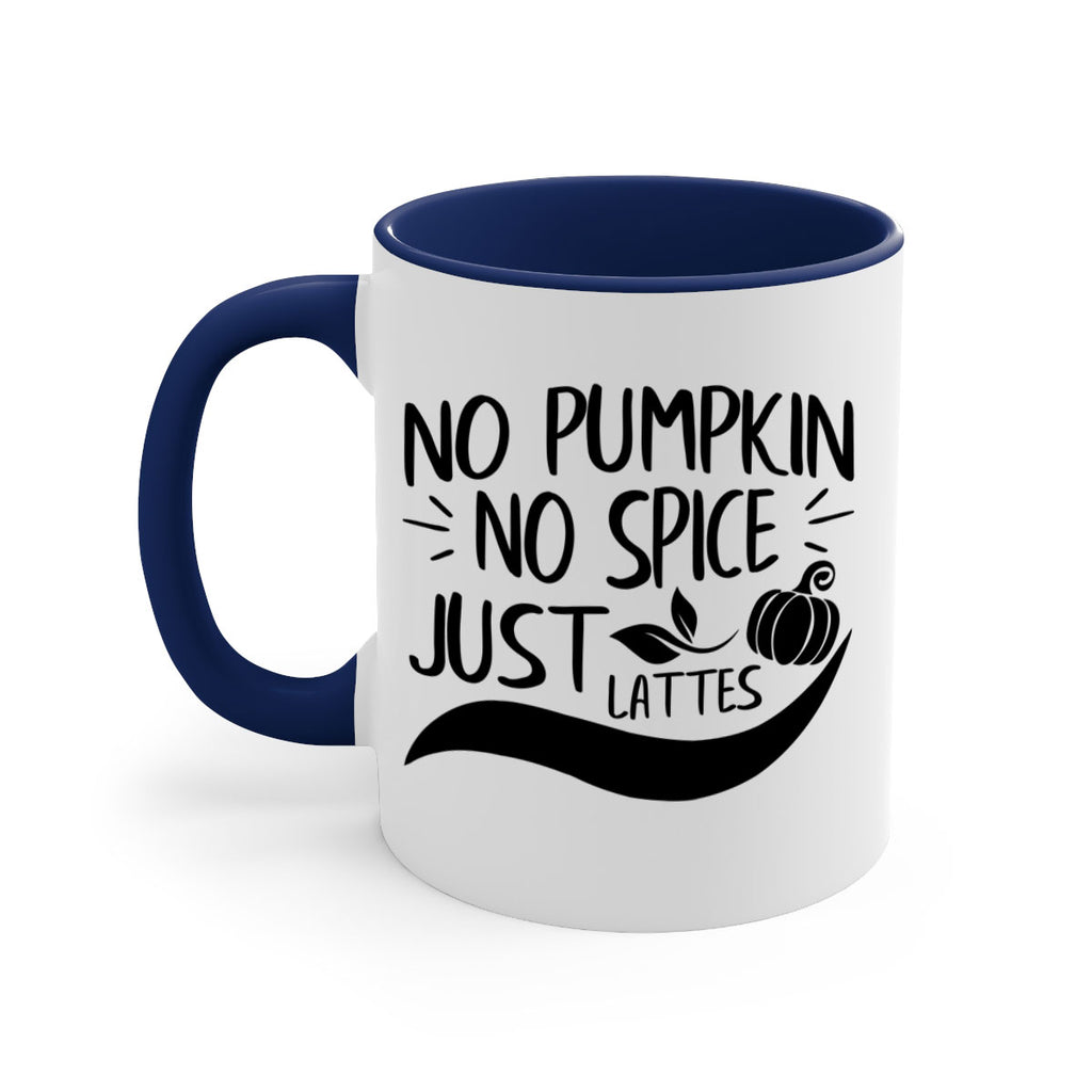 no pumpkin no spice just lattes 441#- fall-Mug / Coffee Cup