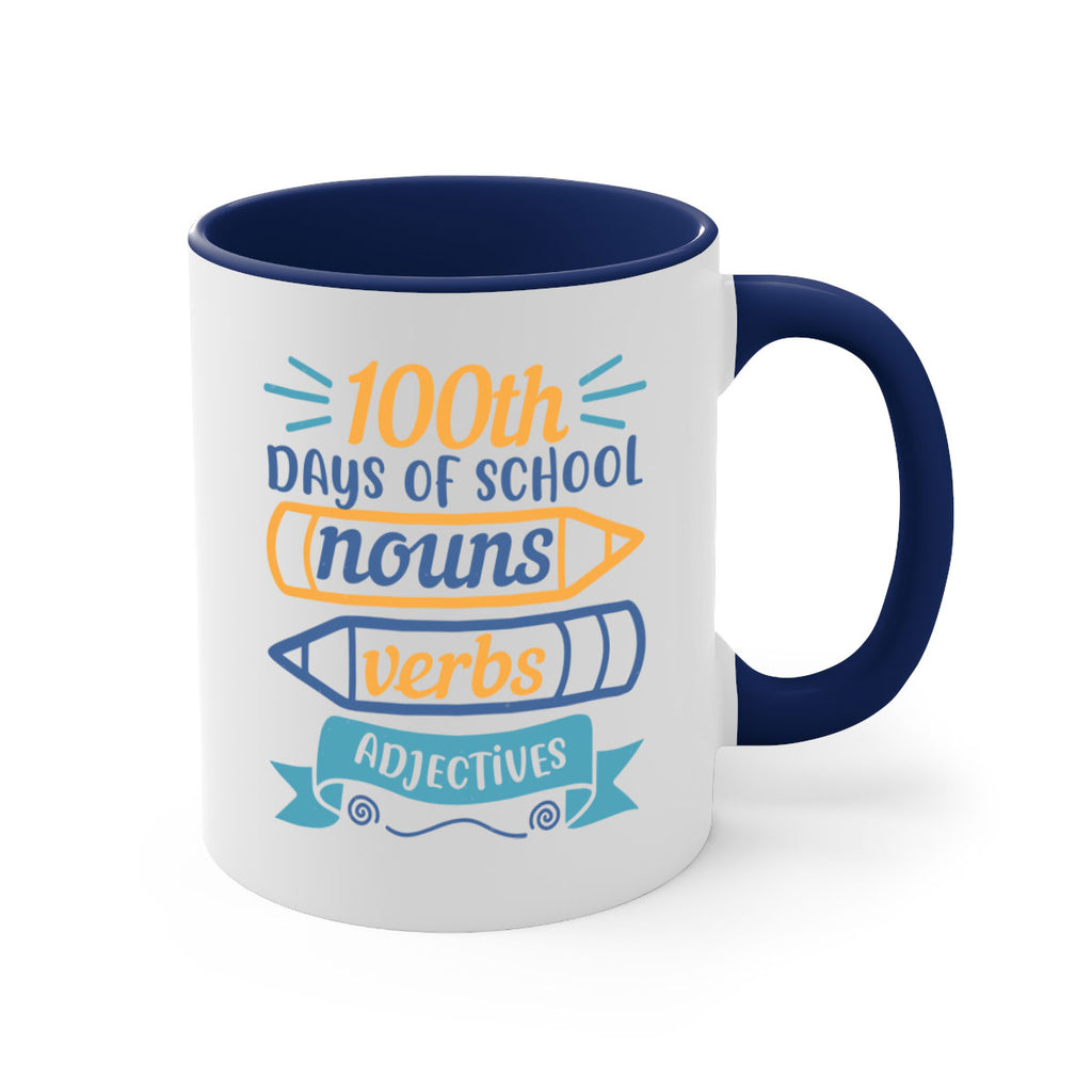 11 th days of school nound verbs adjevtives 40#- 100 days-Mug / Coffee Cup