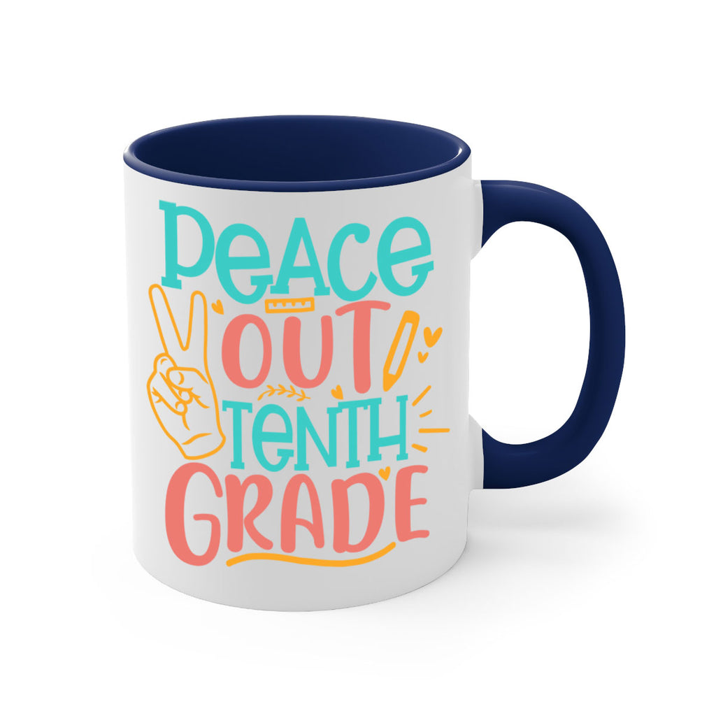 120 Peace out tenth grade 1#- 10th grade-Mug / Coffee Cup