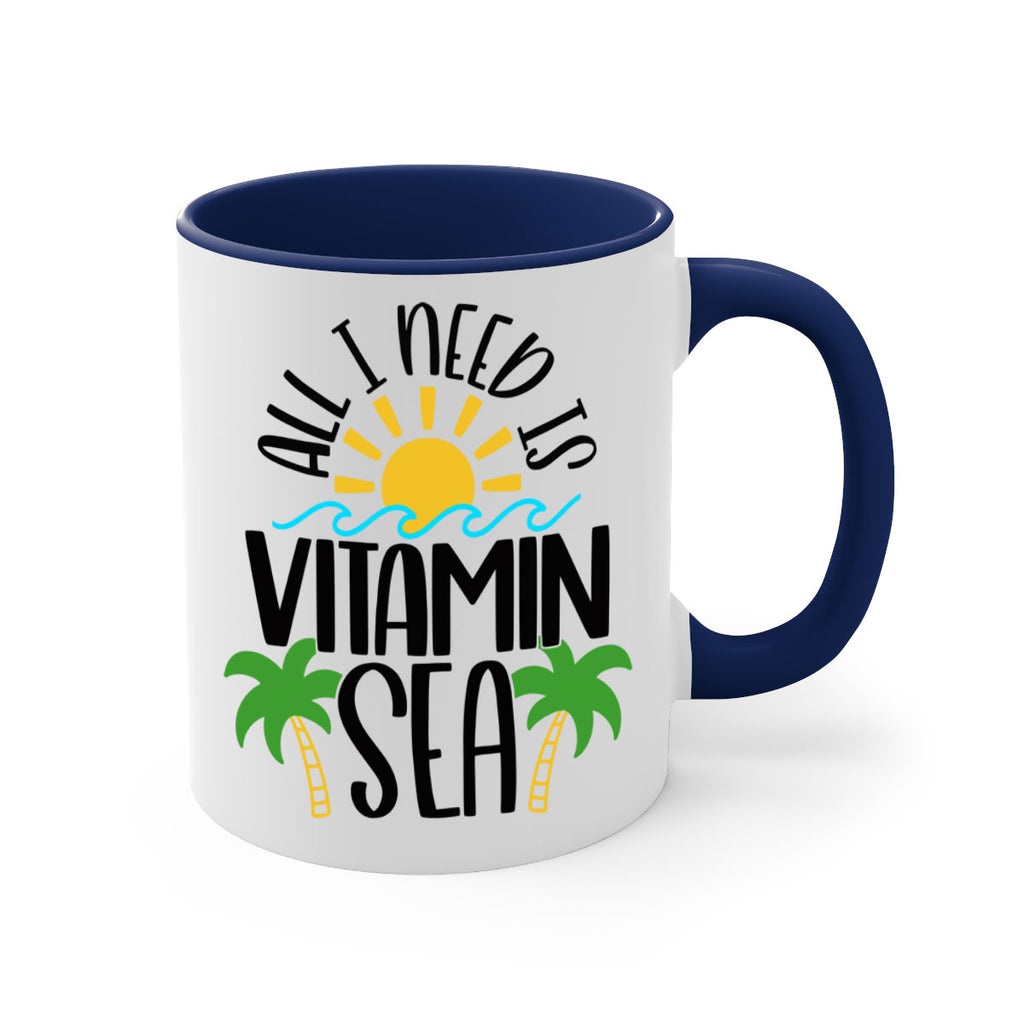 All I Need Is Vitamin Sea Style 56#- Summer-Mug / Coffee Cup