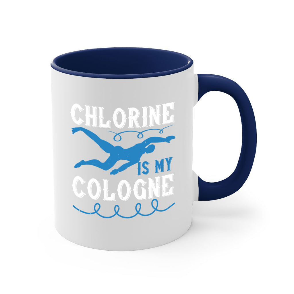 Chlorine is my cologne 1379#- swimming-Mug / Coffee Cup