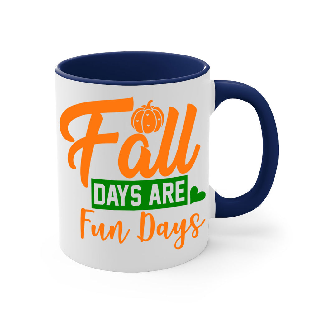 Fall Days Are Fun Days 96#- fall-Mug / Coffee Cup