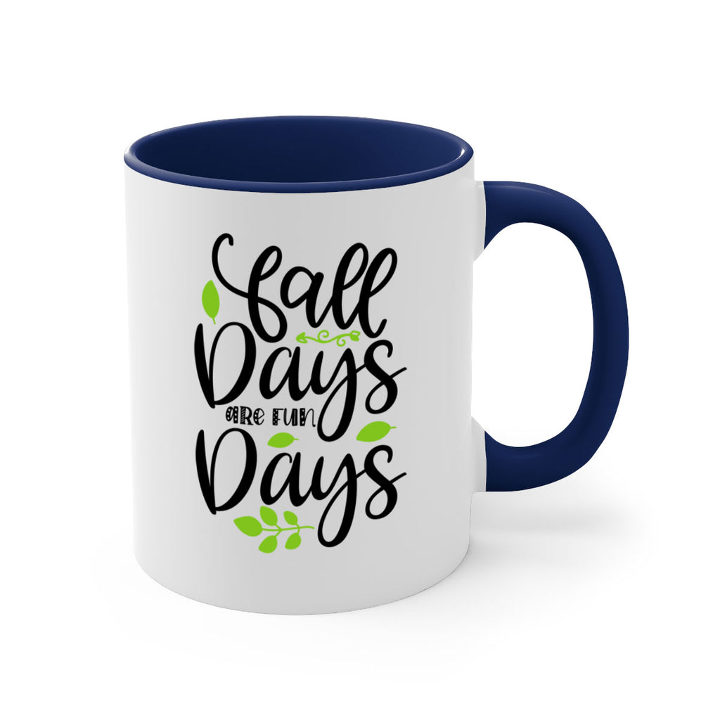 Fall Days Are Fun Days 97#- fall-Mug / Coffee Cup