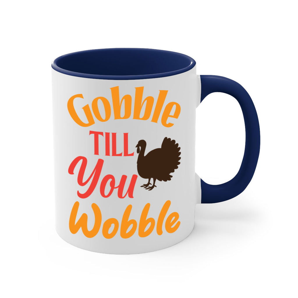 Gobble Till You Wobble 204#- fall-Mug / Coffee Cup