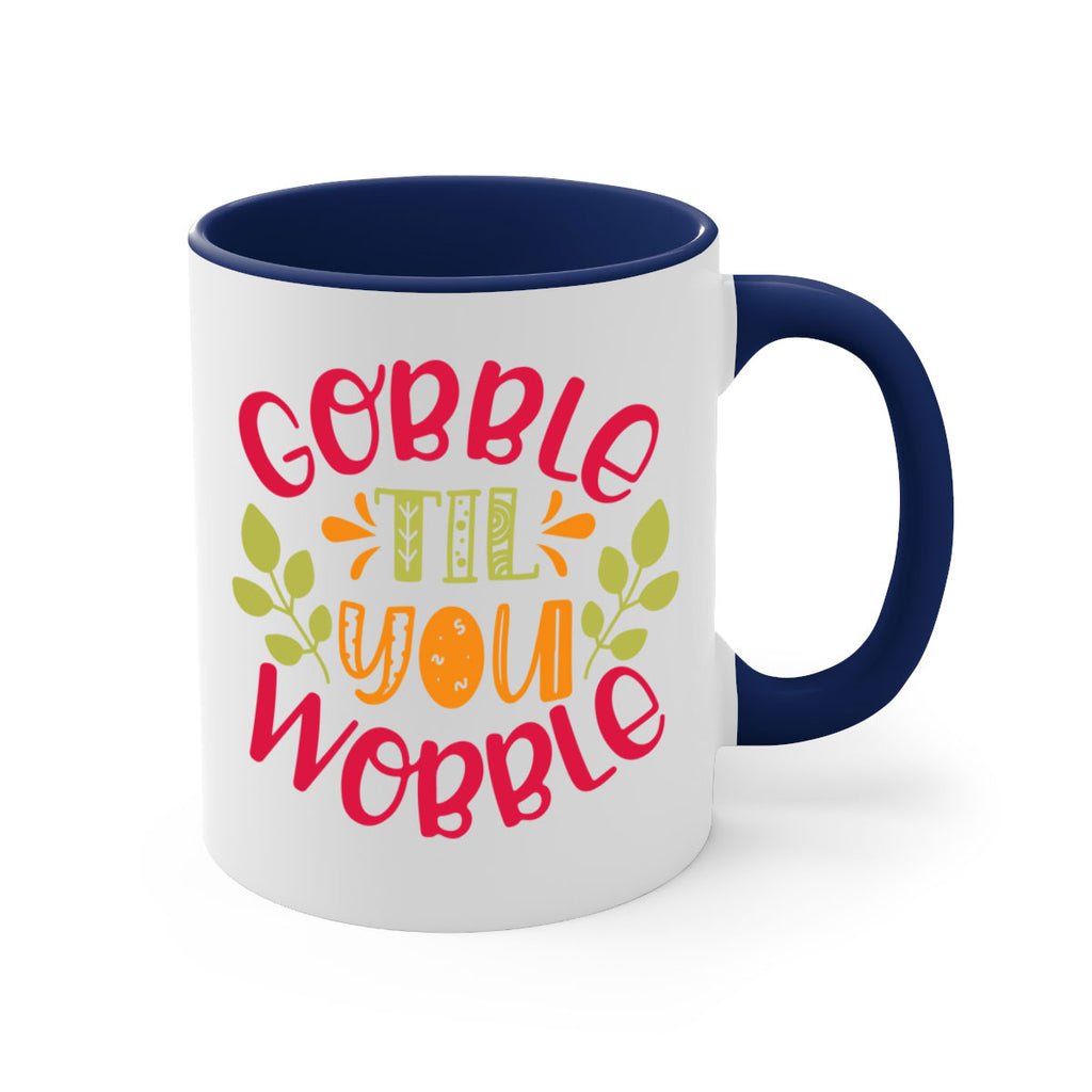 Gobble til you wobble 201#- fall-Mug / Coffee Cup