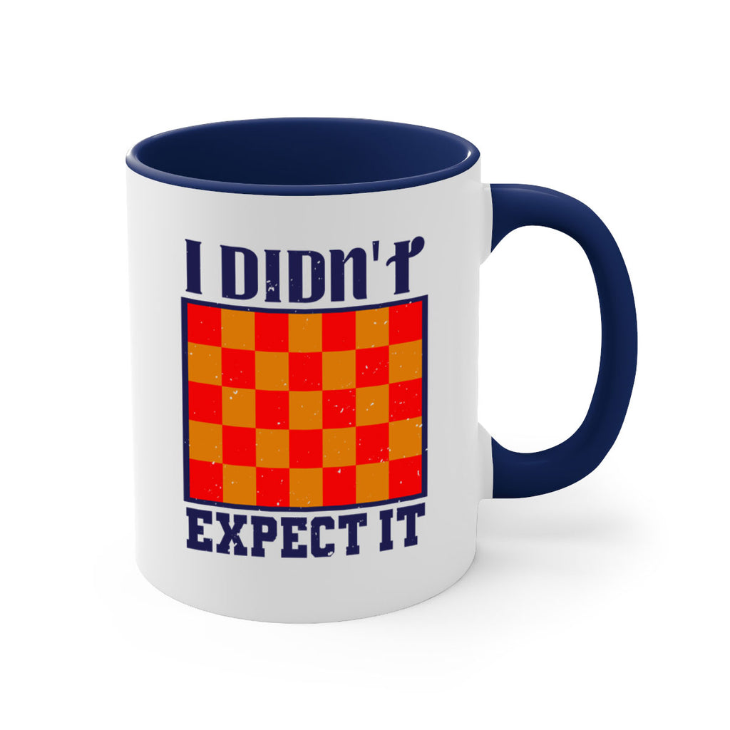 I didnt expect it 48#- chess-Mug / Coffee Cup