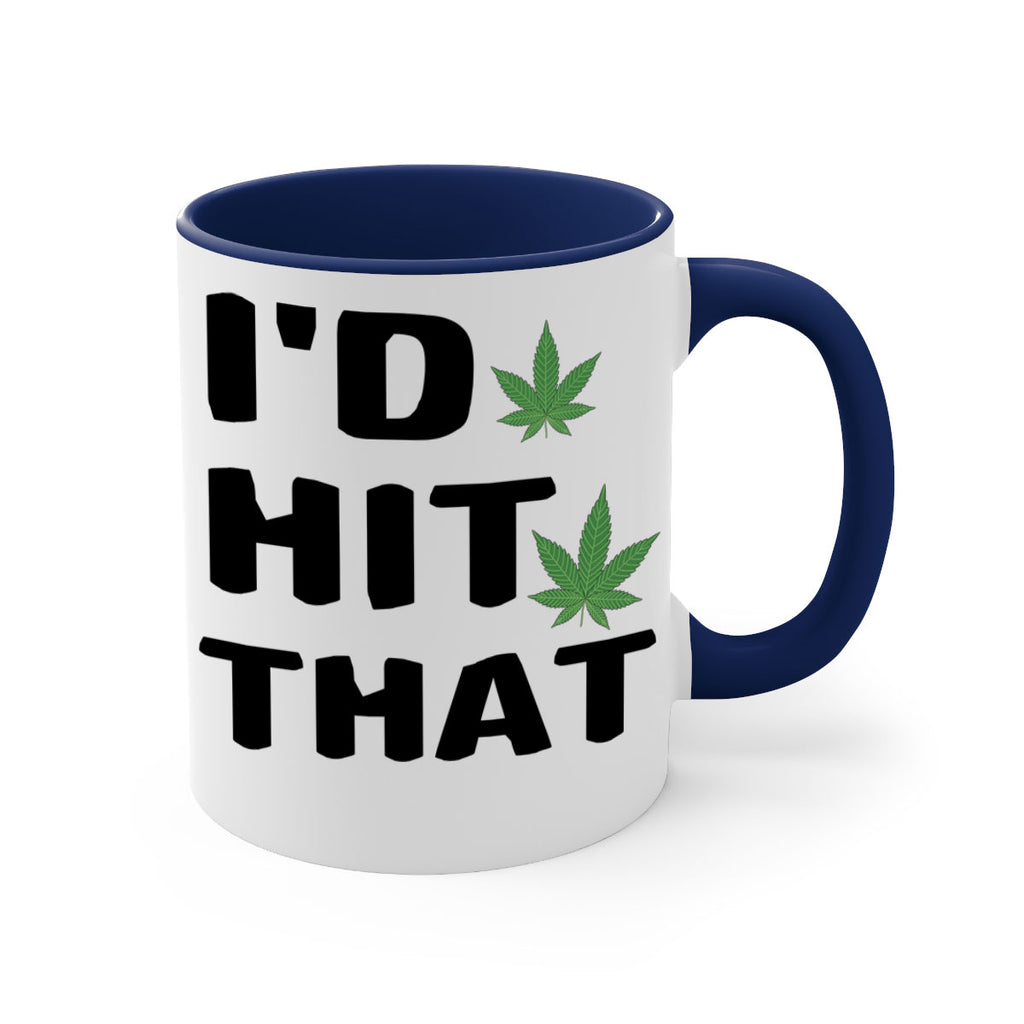 Id hit that cannabis 141#- marijuana-Mug / Coffee Cup