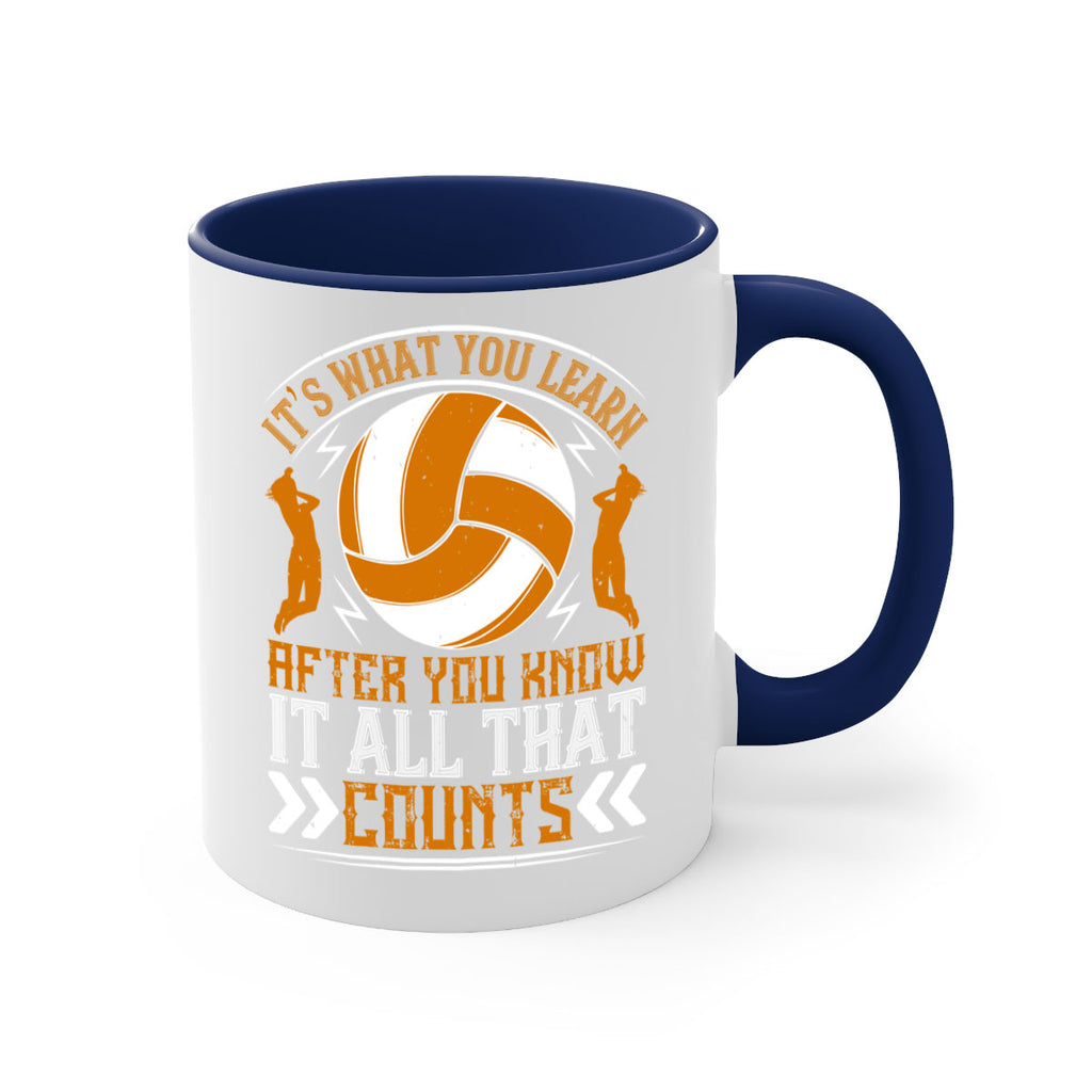 It’s what you learn after you know it all that counts Style 970#- volleyball-Mug / Coffee Cup