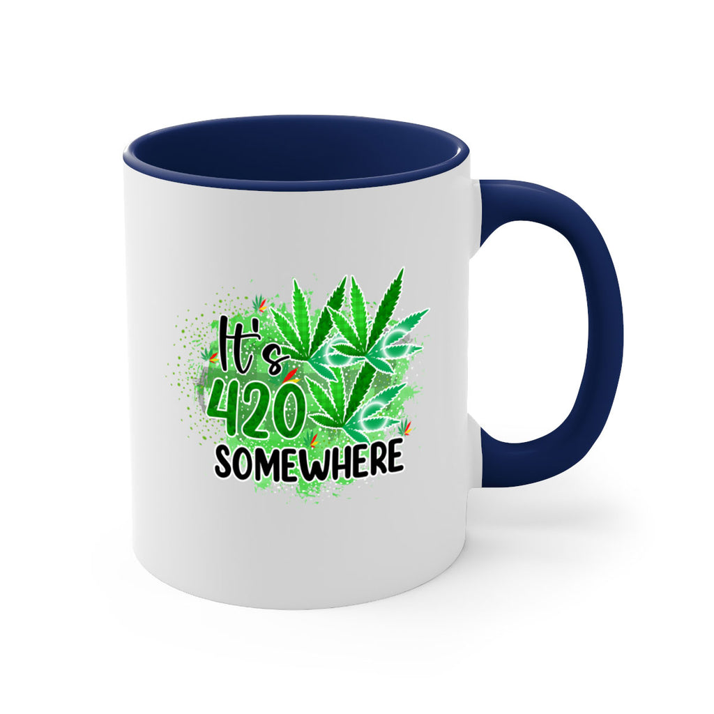 Its 420 Somewhere 155#- marijuana-Mug / Coffee Cup