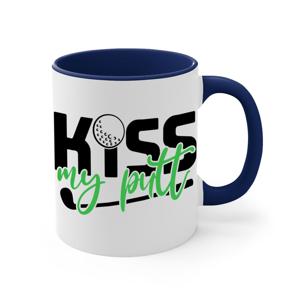 Kiss my putt 955#- golf-Mug / Coffee Cup