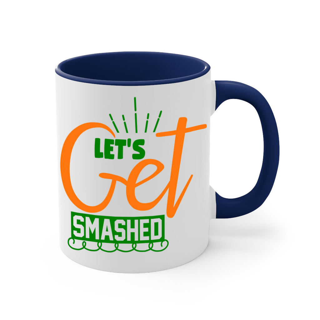 Let s Get Smashed 398#- fall-Mug / Coffee Cup