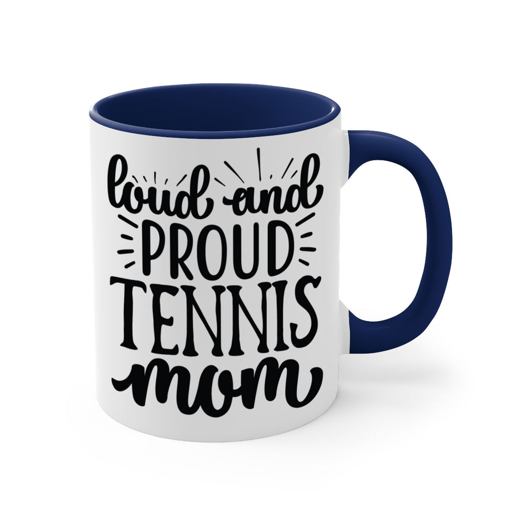 Loud and proud tennis mom 746#- tennis-Mug / Coffee Cup