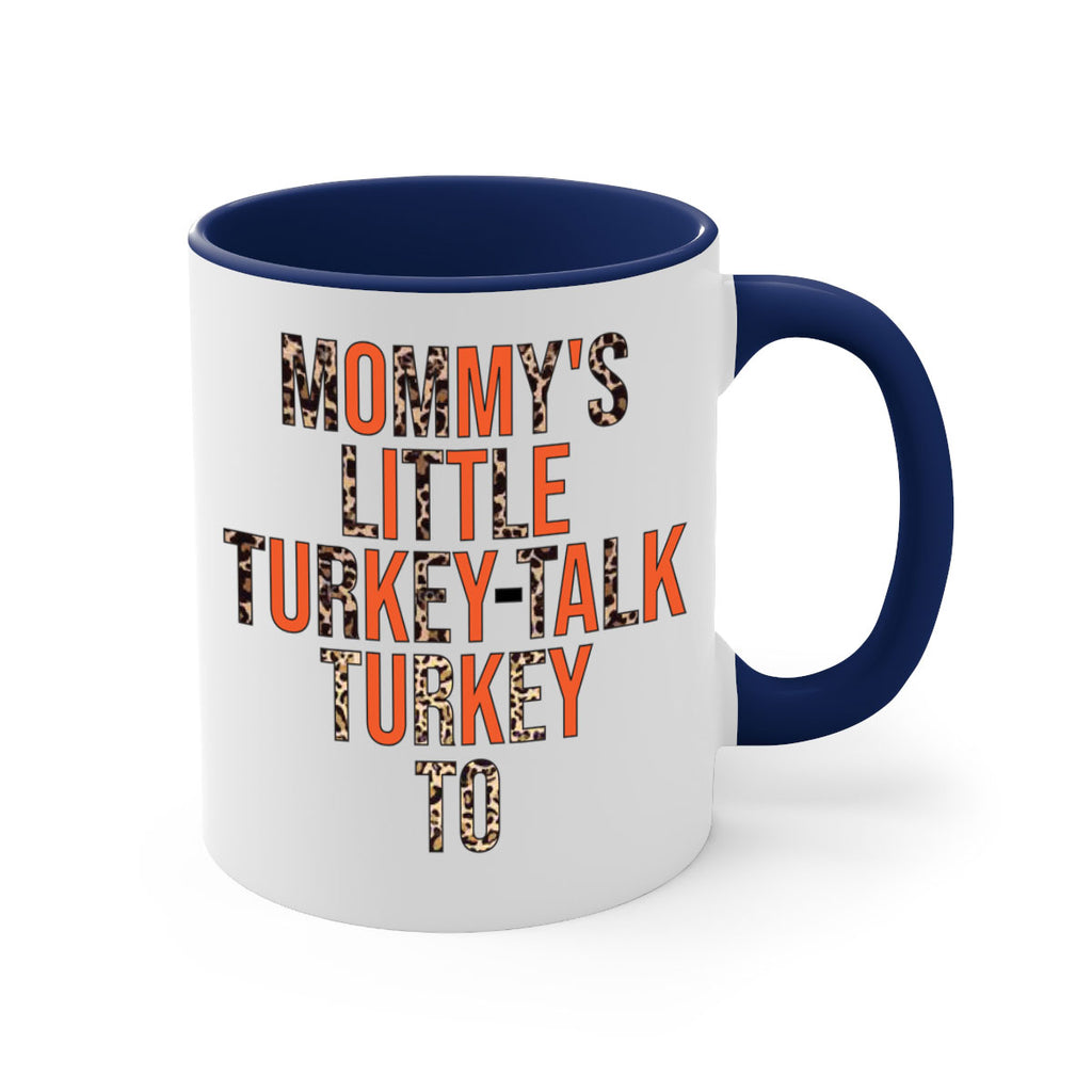 Mommys little turkeytalk turkey to 429#- fall-Mug / Coffee Cup
