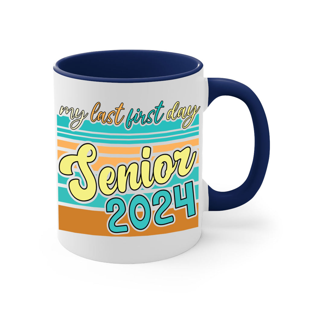 My last first day senior 2024 7#- 12th grade-Mug / Coffee Cup