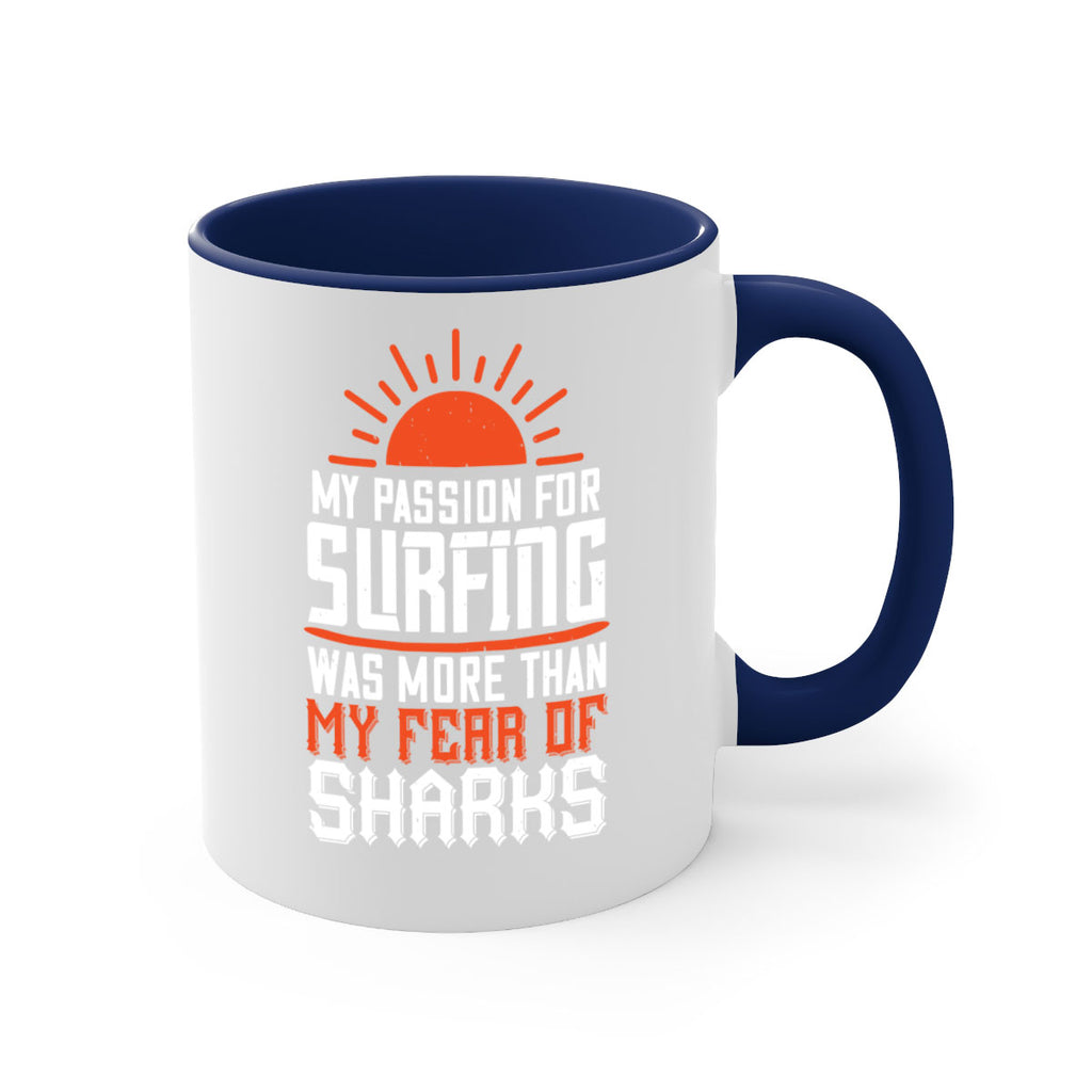 My passion for surfing was more than my fear of sharks 627#- surfing-Mug / Coffee Cup