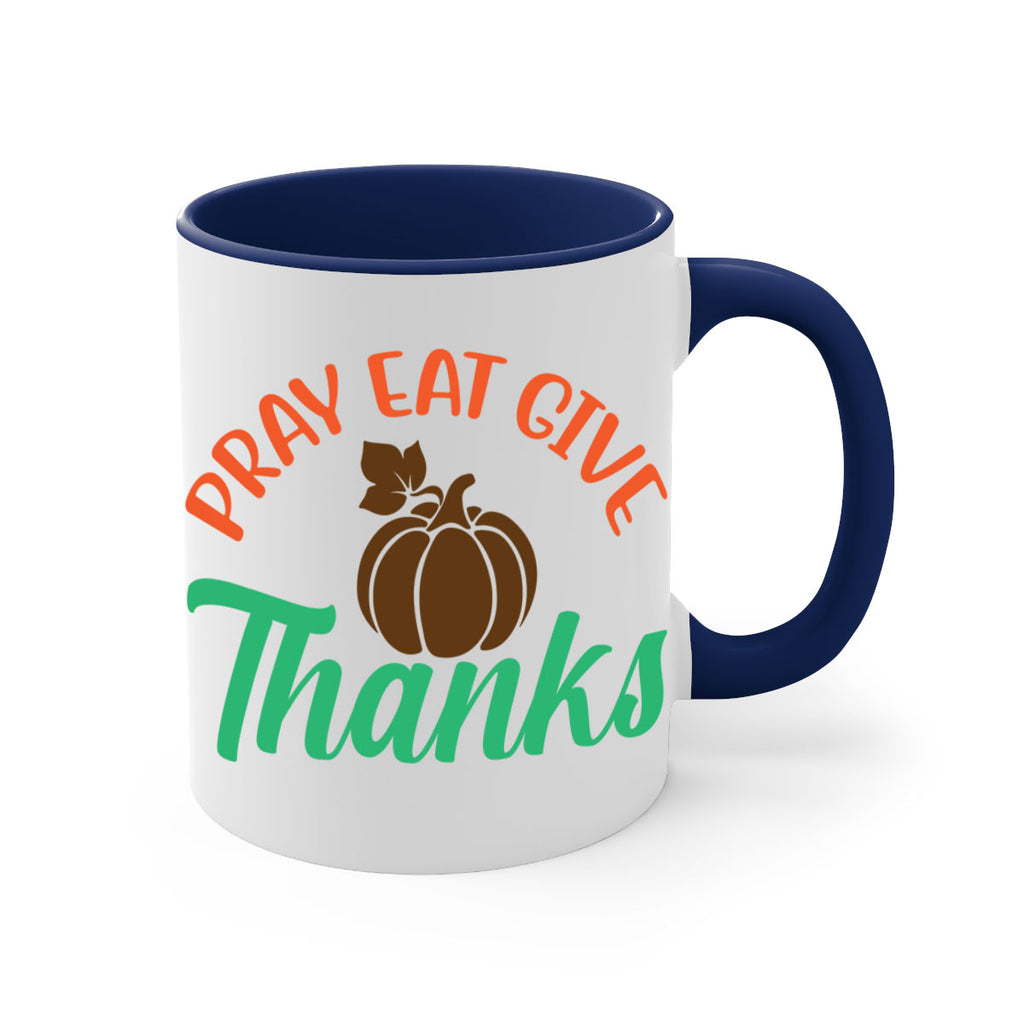 Pray Eat Give Thanks 519#- fall-Mug / Coffee Cup