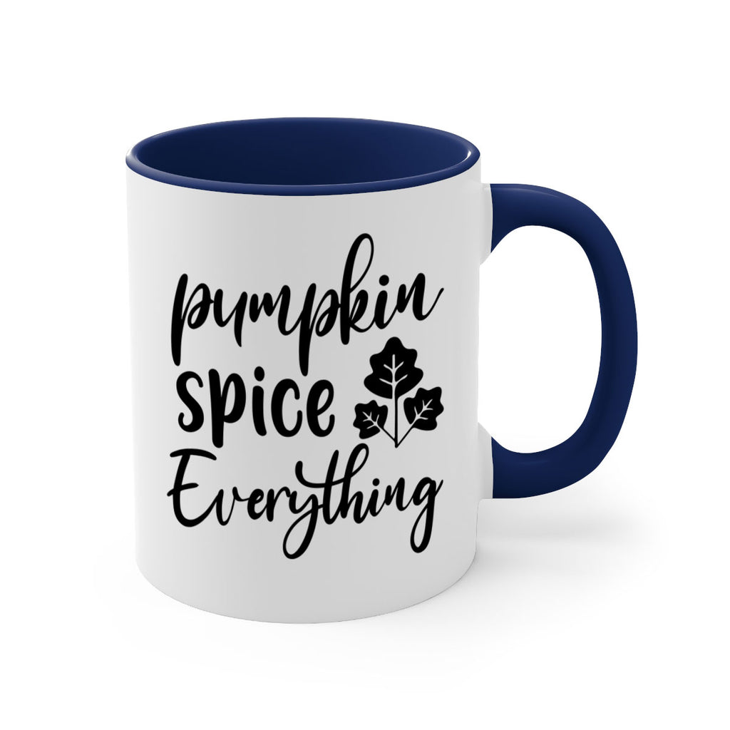 Pumpkin Spice Everything 546#- fall-Mug / Coffee Cup